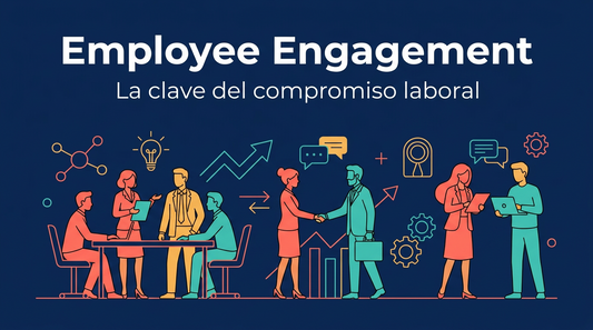 ¿Por qué algunos colaboradores se comprometen más que otros? Claves para fortalecer el engagement laboral
